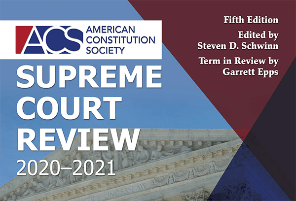 ACS Supreme Court Review 2020-2021 WEB-600x408