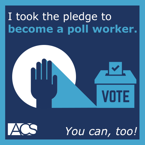 Become a Poll Worker Today! | ACS